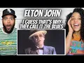 Download Lagu SUCH AN ICON!| FIRST TIME HEARING Elton John - I Guess That's Why They Call It The Blues REACTION