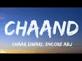 Chaar Diwaari, Encore ABJ - Chaand (Lyrics)