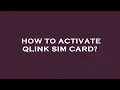 How to activate qlink sim card