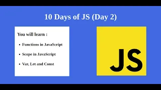 Day 2 - JavaScript Tutorial Functions in JavaScript Scope in JavaScript Var Let and Const