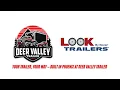 CUSTOM 10K ENCLOSED CARGO BUILD FROM LOOK TRAILERS OUR INDUSTRY PARTNER AT DEER VALLEY TRAILER