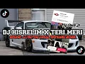 Download Lagu DJ HISRELIM X TERI MERI SLOWED [ BY Haikal RMX ] SOUND TIKTOK VIRAL TERBARU 2025 ! 