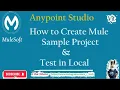 MuleSoft How to Create Mule Sample Project and Test in Local System vitechtalks AnypointStudi