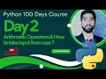 Python Arithmetic Operators Tutorial How to take input from user in python Python Day 2