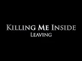 Killing Me Inside - Leaving lirik \u0026 terjemah