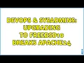 DevOps SysAdmins Upgrading to freebsd10 breaks apache24