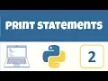 Print Statements and Your First Program