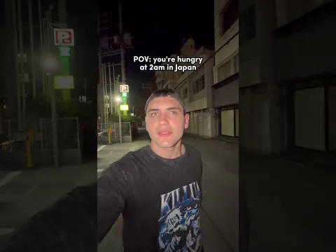 POV: you're hungry at 2am in Japan 🇯🇵