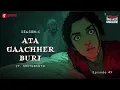 Download Lagu Haar Heem Horror | Season 4 | Ata Gaachher Buri | EP 49 | Bangla Horror Story | Mirchi Bangla