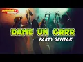 Download Lagu YANG LAGI VIRAL ⚜️PARTY SENTAK🔥DJ DAME UN GRRR - JUMADIN ADONG REMIX_BASS GETAR