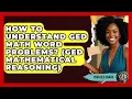 How To Understand GED Math Word Problems GED Mathematical Reasoning - Your GED Coach