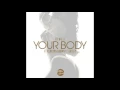 Download Lagu Dj Willi - Your Body (feat. Kennyon Brown \u0026 Fortafy) RnBass