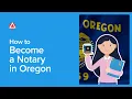 How to Become a Notary in Oregon