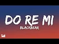 blackbear - do re mi