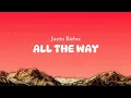 Download Lagu Justin Bieber - ALL THE WAY (Lyrics)