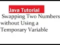 Java Program to Swapping Two Numbers without Using a Temporary Variable