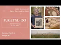 Fugetsu-Do Documentary Film Discussion