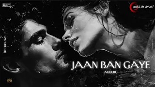 jaan ban gaye feel the love official audio musicbyakshay 