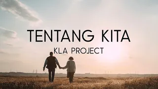 Download Kla Project - Tentang Kita (Lirik) MP3