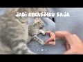 Download Lagu ~`• Jadi Kekasihku Saja •`~ (Speed up) ^^
