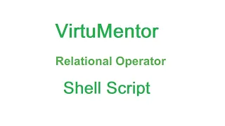 Shell Script Part 7 - Relational Operators