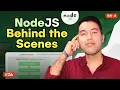 How Node js Works behind the Scene with Live Practical Examples