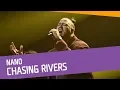 Lagu Nano – Chasing Rivers