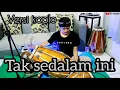 Download Lagu TAK SEDALAM INI - (ARIEF) - COVER KENDANG