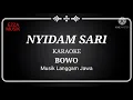 Download Lagu NYIDAM SARI KARAOKE BOWO... LANGGAM JAWA VERSI BOWO👍👍👍