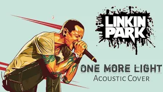 Download One More Light Lyrics - Linkin Park ( Acoustic Cover By Dave Winkler ) MP3