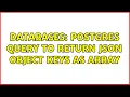 Databases Postgres query to return JSON object keys as array