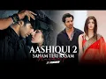 Download Lagu Aashiqui 2 x Sanam Teri Kasam Mashup | Arijit Singh Soulful Love Mix 2025