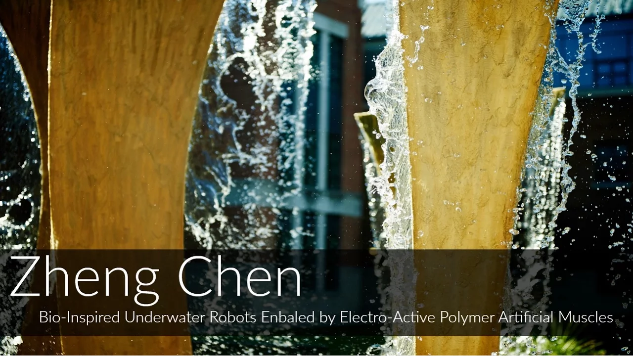Zheng Chen: Bio-Inspired Underwater Robots Enabled by Electro-Active Polymer Artificial Muscles