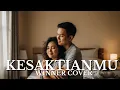 Download Lagu KESAKTIANMU - WINNER (COVER)