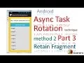 189 Android AsyncTask Rotation Part 3