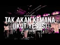 Lagu Tak Akan Kemana (Ikut Yesus) - Kuasa Kasih Ruang Teduh - OFFICIAL MUSIC VIDEO (Live Recording)