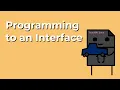 Programming to an Interface