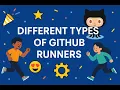 Types of GitHub Runners Explained Hosted vs Self-Hosted Runners