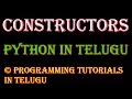 Constructors in python in telugu Kotha Abhishek