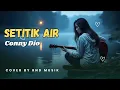 Lagu Setitik Air - Conny Dio | Lady Rock Balada Penuh Daya [COVER by RnD Musik]