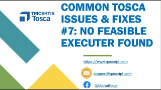Tosca Tutorial Lesson 143 - Common Problems Fixes No Feasible Executor Found Execution