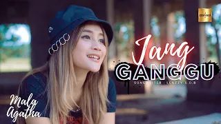 mala agatha jang ganggu official music video 