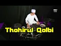 Download Lagu THOHIRUL QOLBI VERSI KOPLO