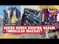 Download Lagu Sound Horeg Difatwa Haram, Disebut Bikin Gaduh Dan Berpotensi Memicu Kemaksiatan #soundhoreg