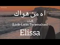 Download Lagu اه من هواك (Ah Min Hawak) - Elissa (اليسا) | كلمات (Lirik-Latin-Terjemahan)