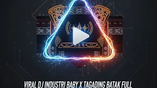 viral dj industri baby x tagading batak full bass kanne cocok untuk jedag jedug liox music