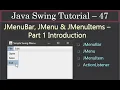 JMenuBar JMenu and JMenuItems Part 1 Into Swing Tutorials