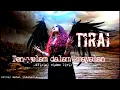 Download Lagu TIRAI - Tenggelam dalam khayalan (gothic metal Official video lirik