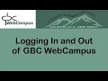 Logging In and Out of GBC WebCampus