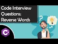 Code Interview C - CoderPad Questions Reverse Words in String
